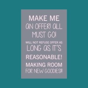 ALL MUST GO! Make Me An Offer!